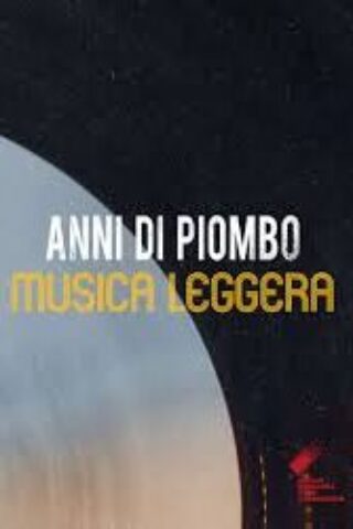 Anni di piombo. Musica leggera